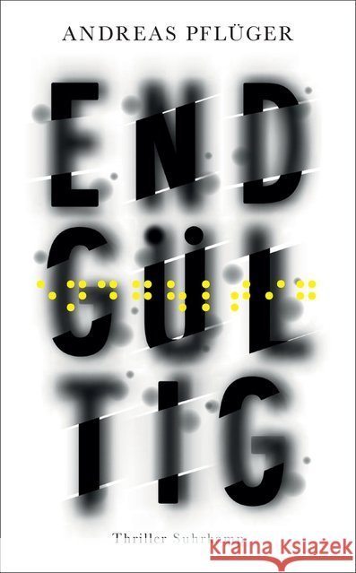 Endgültig : Thriller Pflüger, Andreas 9783518467701 Suhrkamp - książka
