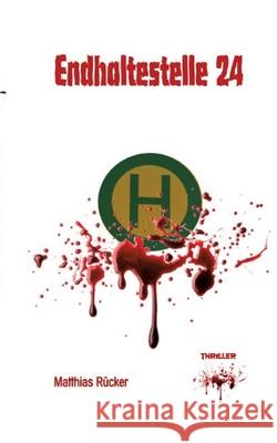 Endhaltestelle 24 Rücker, Matthias 9783384725523 tredition - książka