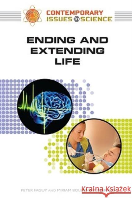 Ending and Extending Life Boleyn-Fitzgerald, Miriam 9780816062058 Facts on File - książka