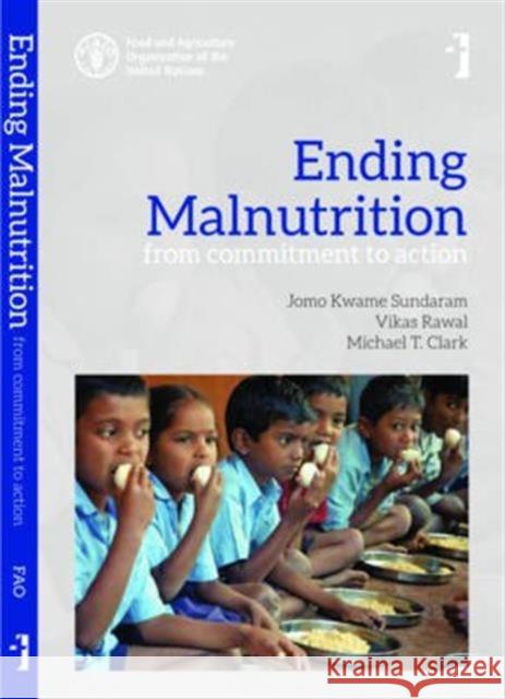 Ending Malnutrition: From Commitment to Action Jomo Kwame Sundaram   9789382381648 Tulika Book - książka