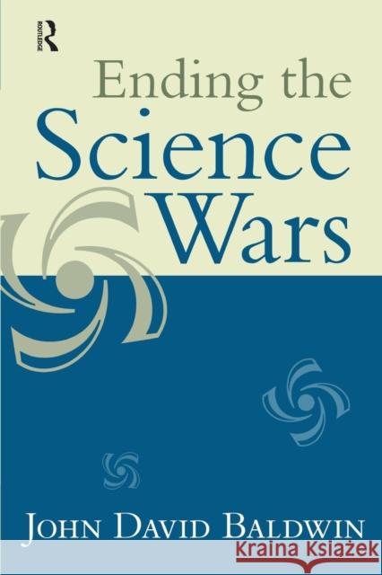 Ending the Science Wars John David Baldwin 9781594515606 Paradigm Publishers - książka