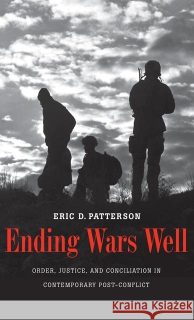 Ending Wars Well: Order, Justice, and Conciliation in Contemporary Post-Conflict Patterson, Eric D. 9780300171136  - książka