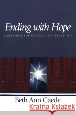 Ending with Hope Gaede, Beth Ann 9781566992633 Rowman & Littlefield Publishers - książka