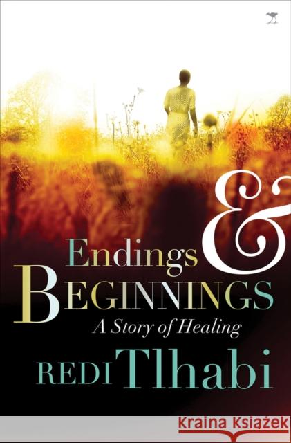 Endings and beginnings Redi Thlabi 9781431404612 Jacana Media - książka