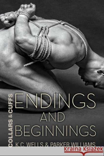 Endings and Beginnings K. C. Wells Parker Williams 9781634774079 Dreamspinner Press - książka