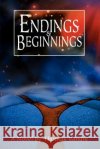 Endings & Beginnings Thomas Vandre 9780595361984 iUniverse