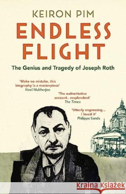 Endless Flight: The Genius and Tragedy of Joseph Roth Keiron Pim 9781783785117 Granta Books - książka