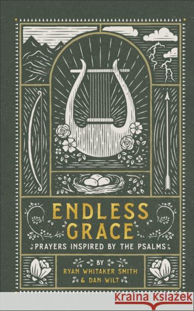 Endless Grace – Prayers Inspired by the Psalms Dan Wilt 9781587435478 Baker Publishing Group - książka