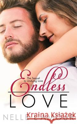 Endless Love Nelle L'Amour 9781979343589 Createspace Independent Publishing Platform - książka