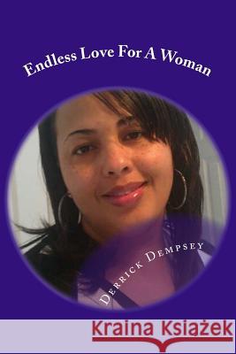 Endless Love For A Woman: 30 Days Of Poetry Dempsey, Derrick O. 9781499203868 Createspace - książka