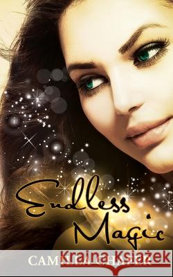 Endless Magic (Book 6, Stella Mayweather Series) Camilla Chafer 9781530599837 Createspace Independent Publishing Platform - książka