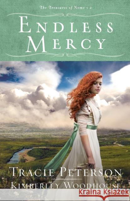 Endless Mercy Tracie Peterson Kimberley Woodhouse 9780764232503 Bethany House Publishers - książka