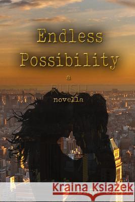 Endless Possibility: A Rush Novella Emma Scott 9781517726607 Createspace Independent Publishing Platform - książka