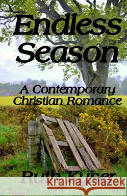 Endless Season Ruth Kyser 9781478266136 Createspace Independent Publishing Platform - książka