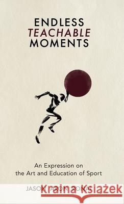 Endless Teachable Moments Jason Ronai Evelyn Asher 9780578316611 Etm Press - książka