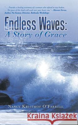 Endless Waves: A Story of Grace Nancy Kruithof O'Farrell 9781491751763 iUniverse - książka