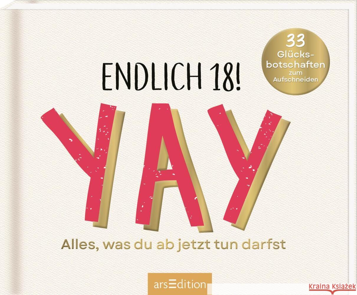 Endlich 18! Yay! Alles, was du ab jetzt tun darfst Vennebusch, Paulus 9783845862682 ars edition - książka
