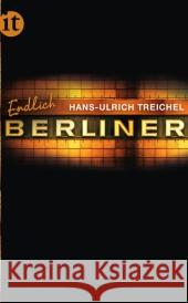 Endlich Berliner! Treichel, Hans-Ulrich 9783458357971 Insel, Frankfurt - książka