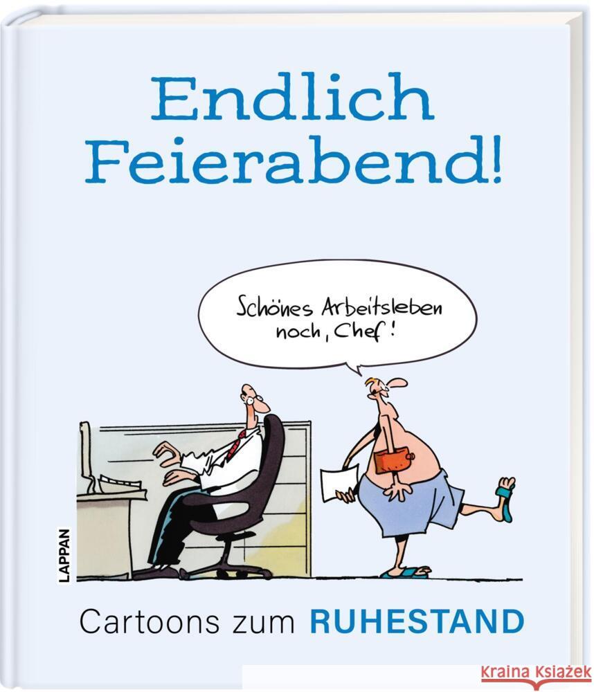 Endlich Feierabend! - Cartoons zum Ruhestand diverse 9783830336624 Lappan Verlag - książka