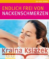 Endlich frei von Nackenschmerzen Fischer, Ellen   9783774288706 Gräfe & Unzer - książka