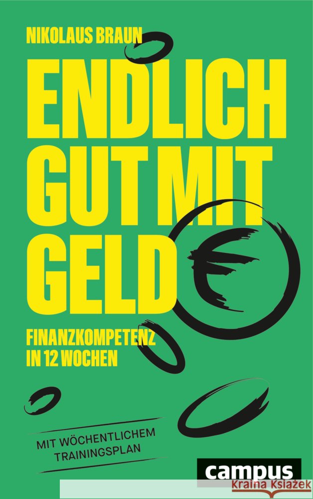 Endlich gut mit Geld Braun, Nikolaus 9783593521282 Campus Verlag - książka