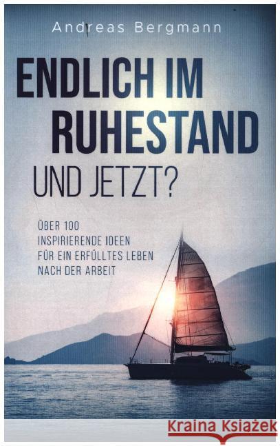 Endlich im Ruhestand - und jetzt? Bergmann, Andreas 9789463987073 Bookmundo - książka