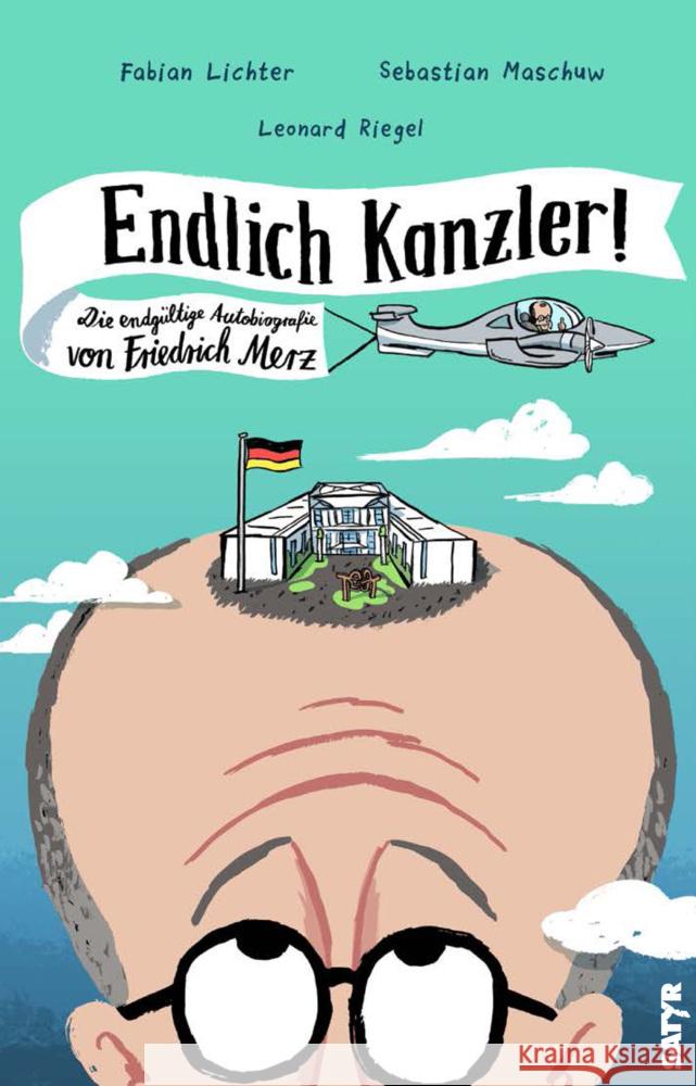 Endlich Kanzler! Lichter, Fabian, Maschuw, Sebastian 9783910775459 Satyr Verlag - książka
