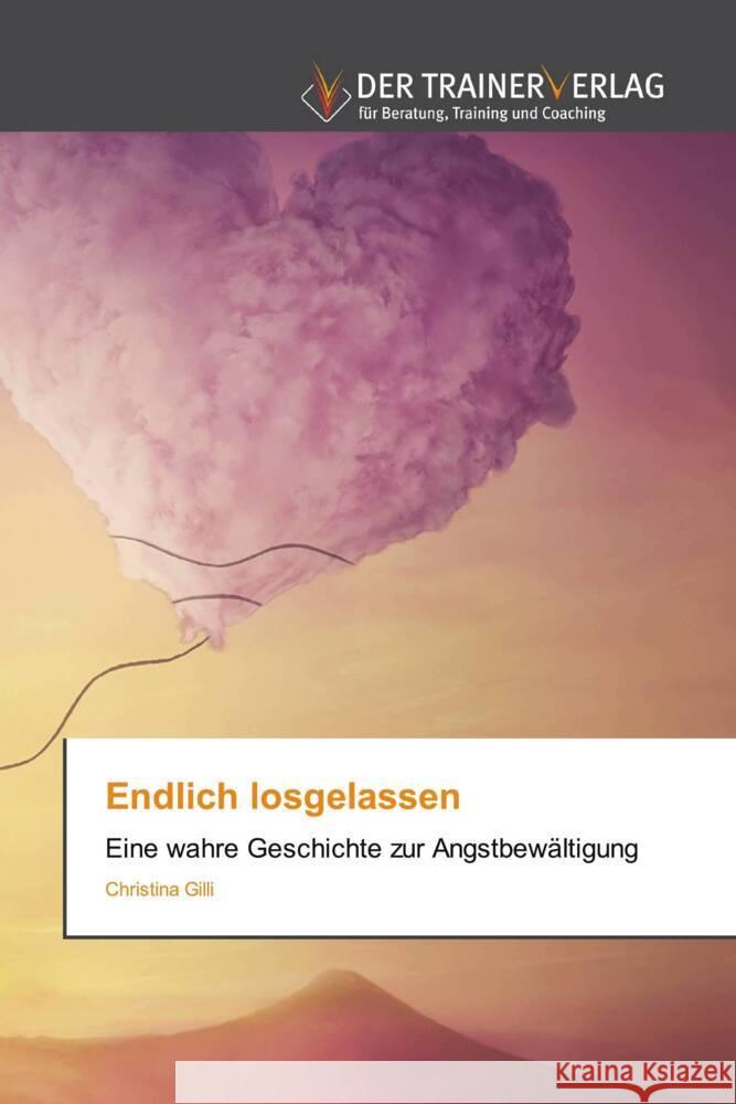 Endlich losgelassen Gilli, Christina 9783841759719 Trainerverlag - książka