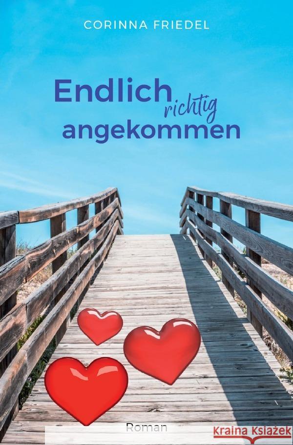 Endlich richtig angekommen Friedel, Corinna 9783754927687 epubli - książka