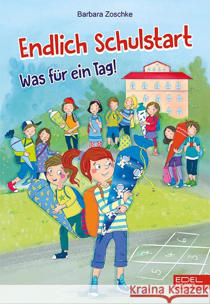 Endlich Schulstart Zoschke, Barbara 9783961291939 Edel Kids Books - ein Verlag der Edel Verlags - książka