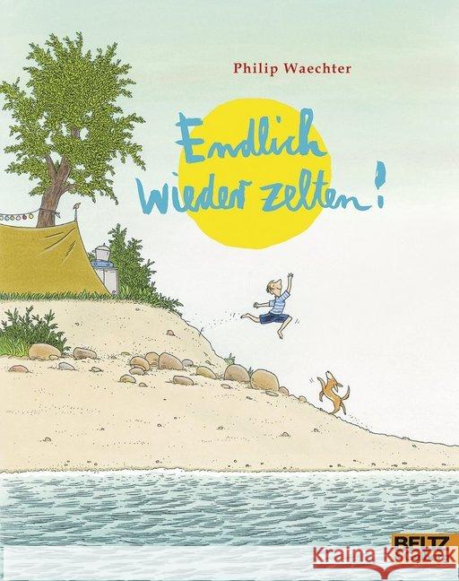 Endlich wieder zelten! Waechter, Philip 9783407761972 Beltz - książka