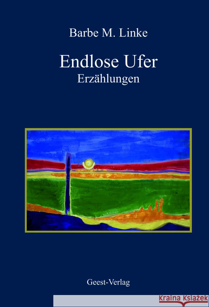 Endlose Ufer Linke, Barbe Maria 9783866857322 Geest Verlag - książka
