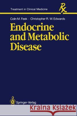 Endocrine and Metabolic Disease Colin M. Feek Christopher R. W. Edwards 9783540195047 Springer - książka