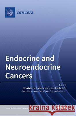 Endocrine and Neuroendocrine Cancers Alfredo Berruti Vito Amoroso Nicola Fazio 9783036557632 Mdpi AG - książka