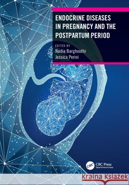 Endocrine Diseases in Pregnancy and the Postpartum Period Nadia Barghouthi Jessica Perini 9780367462178 CRC Press - książka