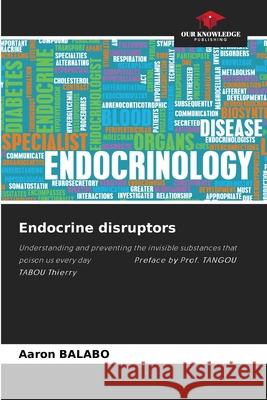 Endocrine disruptors BALABO, Aaron 9786208939335 Our Knowledge Publishing - książka