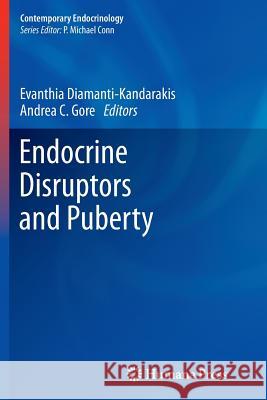 Endocrine Disruptors and Puberty Evanthia Diamanti-Kandarakis Andrea C. Gore 9781627039222 Humana Press - książka