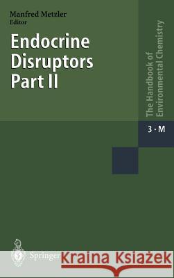 Endocrine Disruptors: Part II Metzler, M. 9783540422808 Springer Berlin Heidelberg - książka