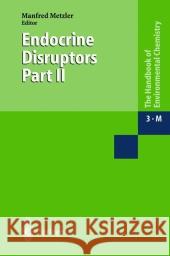 Endocrine Disruptors: Part II Metzler, M. 9783642076022 Not Avail - książka