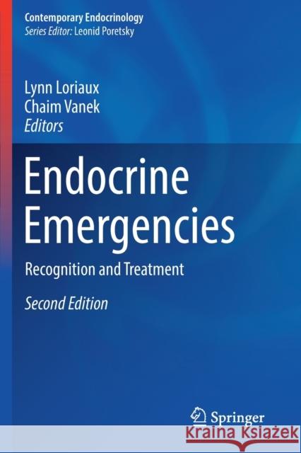 Endocrine Emergencies: Recognition and Treatment Loriaux, Lynn 9783030674571 Springer International Publishing - książka