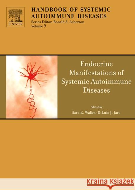 Endocrine Manifestations of Systemic Autoimmune Diseases: Volume 9 Asherson, Ronald 9780444531728 Elsevier Science - książka