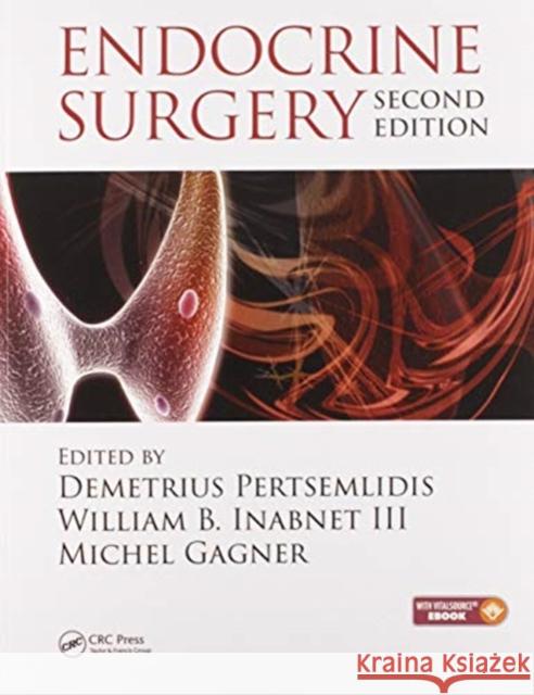 Endocrine Surgery Demetrius Pertsemlidis William B. Inabne Michel Gagner 9780367573461 CRC Press - książka