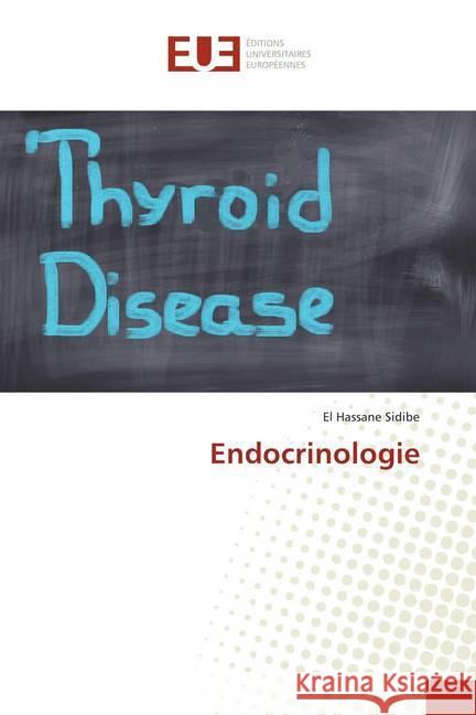 Endocrinologie Sidibé, El Hassane 9786139568994 Éditions universitaires européennes - książka