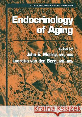 Endocrinology of Aging John E. Morley Lucretia Va 9781617371714 Springer - książka