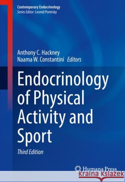 Endocrinology of Physical Activity and Sport Anthony C. Hackney Naama Constantini 9783030333751 Humana - książka