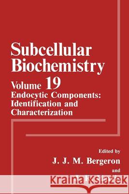 Endocytic Components: Identification and Characterization J. J. M. Bergeron Robin Harris 9781461363194 Springer - książka