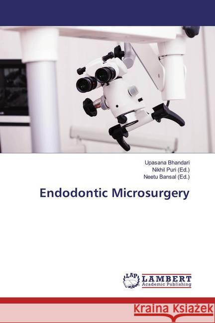 Endodontic Microsurgery Bhandari, Upasana 9786200254733 LAP Lambert Academic Publishing - książka