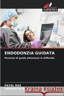 ENDODONZIA GUIDATA DAS, PAYAL, B, VEDAVATHI 9786206735267 Edizioni Sapienza - książka