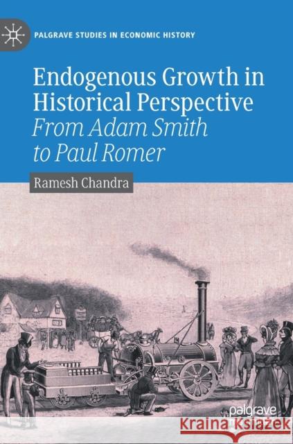 Endogenous Growth in Historical Perspective: From Adam Smith to Paul Romer Ramesh Chandra 9783030837600 Palgrave MacMillan - książka