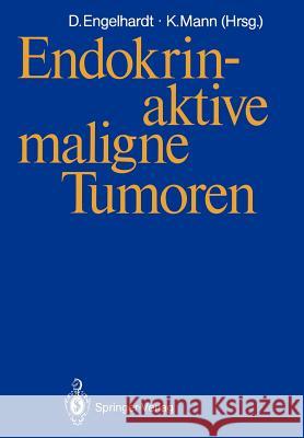 Endokrin-Aktive Maligne Tumoren Engelhardt, Dieter 9783540166245 Springer - książka